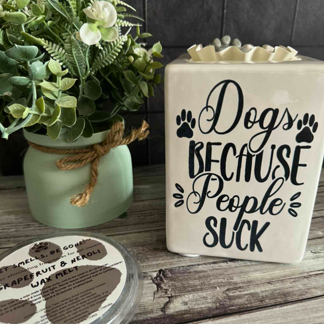 'Dogs Because People Suck" - Laser Engraved Wax Melt Burner